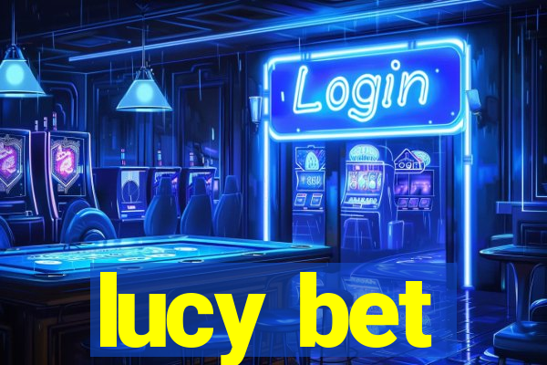 lucy bet